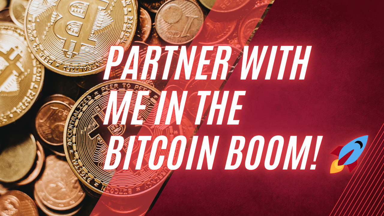 Partner with Me in the Bitcoin Boom! ?