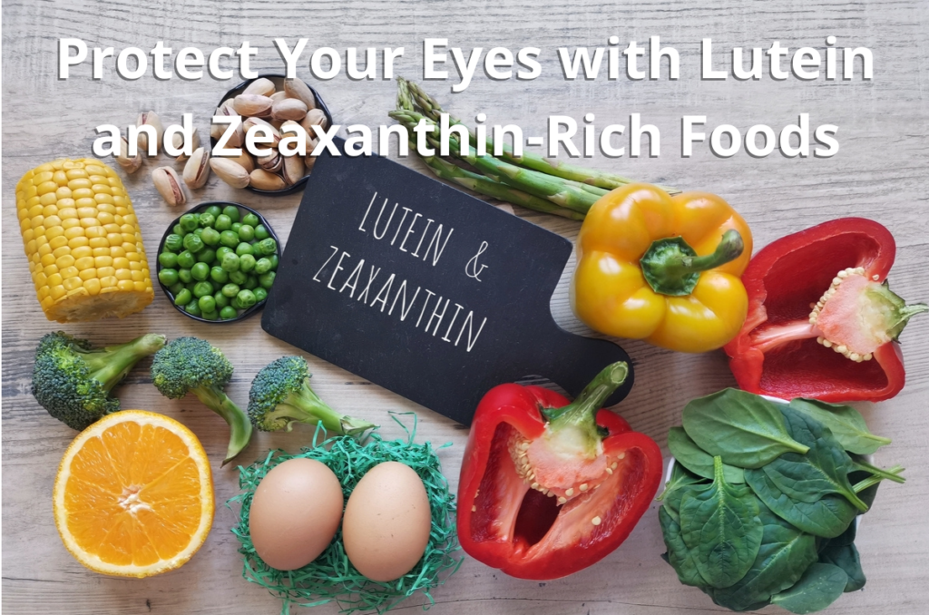 Protect Your Eyes with Lutein and Zeaxanthin-Rich Foods